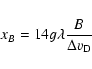 \begin{displaymath}x_B= 14 g \lambda \frac {B}{\Delta v_{\rm D}}
\end{displaymath}