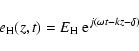 \begin{displaymath}e_{\rm H}(z,t)=E_{\rm H}\ {\rm e}^{j(\omega t-kz-\delta)}
\end{displaymath}