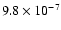 $9.8 \times 10^{-7}$