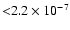 ${<}2.2 \times 10^{-7}$