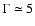 $\Gamma \simeq 5$