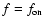 $f=f_{\rm on}$