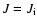 $J=J_{\rm i}$