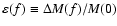 $\varepsilon(f)\equiv
\Delta M(f)/M(0)$