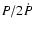 $P/2\dot{P}$