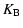 $\displaystyle {K_{\rm B}}$