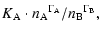 $\displaystyle {K_{\rm A}}\cdot {n_{\rm A}}^{\Gamma_{\rm A}}/{n_{\rm B}}^{\Gamma_{\rm B}},$
