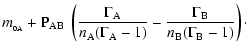 $\displaystyle {m_{_{0{\rm A}}}}+ {\rm P}_{\rm AB}~\left(\frac{\Gamma_{\rm A}}{{...
...a_{\rm A}-1)}
-\frac{\Gamma_{\rm B}}{{n_{\rm B}}(\Gamma_{\rm B}-1)}\right)\cdot$