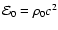 ${\cal E}_0=\rho_0 c^2$