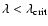 $\lambda<\lambda_{\rm crit}$