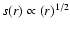 $s(r)\propto (r)^{1/2}$