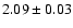 $2.09\pm0.03$