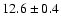$12.6\pm0.4$