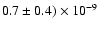 $0.7\pm 0.4)\times 10^{-9}$