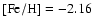 $\rm [Fe/H]=-2.16$