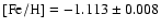 $\rm [Fe/H]=-1.113 \pm 0.008$