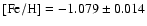 $\rm [Fe/H]=-1.079 \pm 0.014$