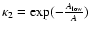 $\kappa_2=\exp(-\frac{A_{\rm low}}{A})$