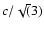 $c/\sqrt(3)$