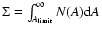 $\Sigma=\int_{A_{\rm limit}}^{\infty}N(A){\rm d}A$