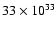 $33\times10^{33}$