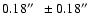 $0.18\hbox{$^{\prime\prime}$ }\ \pm 0.18\hbox{$^{\prime\prime}$ }$