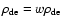 $\rho_{\rm de} = w \rho_{\rm de}$