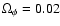 $\Omega_{\phi}=0.02$