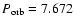 $P_{\rm orb}=7.672$