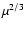 $\mu^{2/3}$