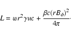 \begin{displaymath}L=wr^2\gamma u c+\frac{\beta c(rB_\phi)^2}{4\pi}\cdot
\end{displaymath}