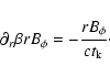 \begin{displaymath}\partial_r \beta rB_\phi=-\frac{rB_\phi}{ct_{\rm {k}}}\cdot
\end{displaymath}