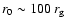 $r_0\sim 100~r_{\rm g}$