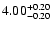 $\rm 4.00^{+0.20}_{-0.20}$