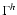 $\Gamma^{h}$