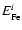 $E_{\rm Fe}^{i}$
