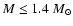$M\leq1.4~M_{\odot}$