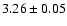$3.26\pm0.05$