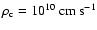 $\rho_{{\rm c}} = 10^{10}~{\rm cm~s}^{-1}$