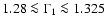 $1.28 \la \Gamma_1 \la 1.325$