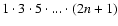 $1 \cdot 3 \cdot 5
\cdot ... \cdot (2n+1)$