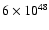 $6 \times 10^{48}$