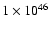 $1 \times 10^{46}$