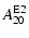$\displaystyle %
A^{{\rm E}2}_{20}$