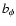 $b_{\phi}$