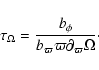 \begin{displaymath}%
\tau_{\Omega}= \frac{b_{\phi}}{b_{\varpi} \varpi
\partial_{\varpi} \Omega}\cdot
\end{displaymath}
