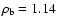 $\rho_{{\rm b}}
= 1.14$