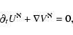 \begin{displaymath}%
\partial_t U^{\aleph} + \nabla V^{\aleph} = 0,
\end{displaymath}