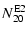 $\displaystyle %
N^{{\rm E}2}_{20}$