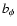 $b_{{\rm\phi }}$